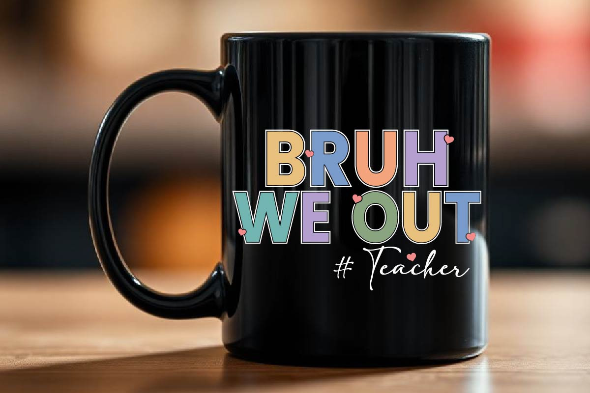 Bruh We Out Teacher SVG PNG, an Object Graphic by EllaMaiyaali (Photo 3 of 5)