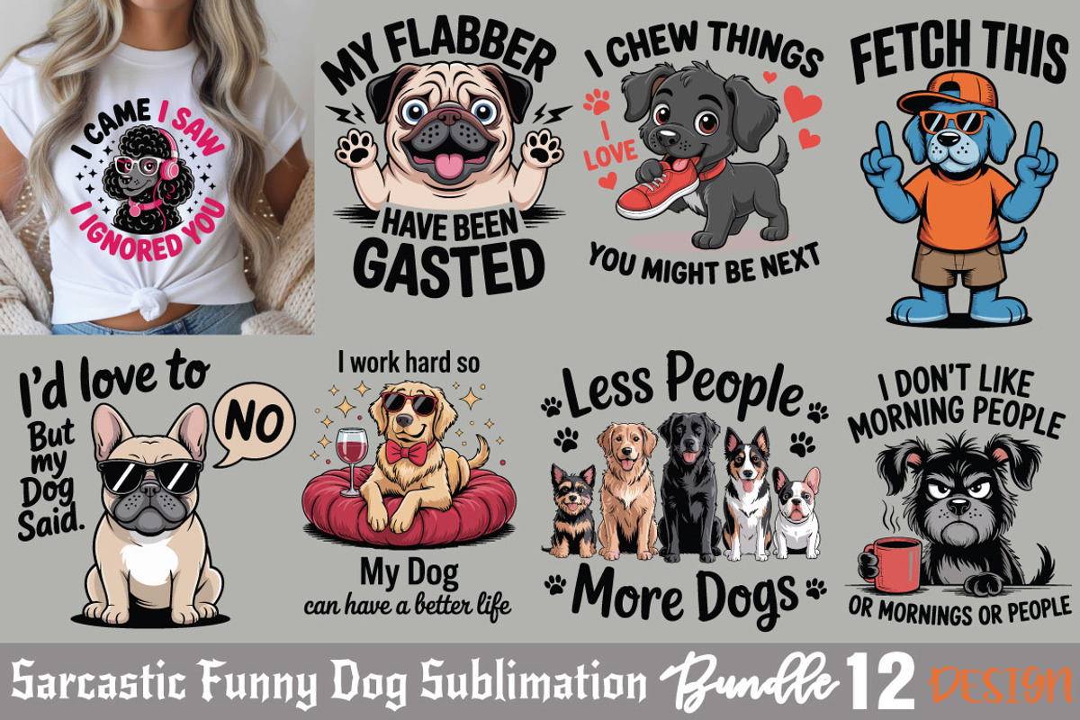 Sarcastic Funny Dog Bundle Sublimati, an Object Graphic by DollarSmart