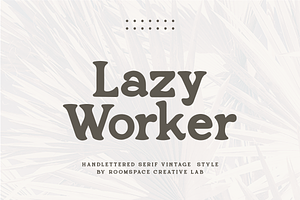 Lazy Worker - Modern Retro Serif