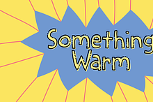 Something Warm - a comfy font