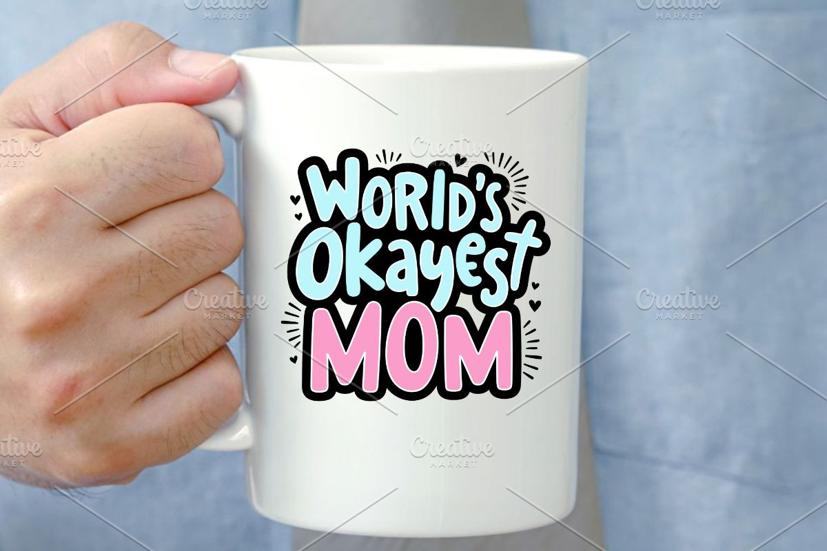 World's Okayest Mom, Mothers Day SVG, an Illustration by Awieee1 (Photo 3 of 4)