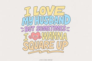 I Love My Husband But Sometimes I, an Illustration by SharpMarketplace