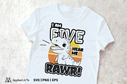 I Am Five Hear Me Rawr SVG PNG EPS, an Object Graphic by Applied Arts (Thumbnail 2 of 4)