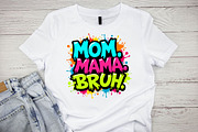 Mom Mama Bruh SVG, an Illustration by Awieee1 (Thumbnail 2 of 4)