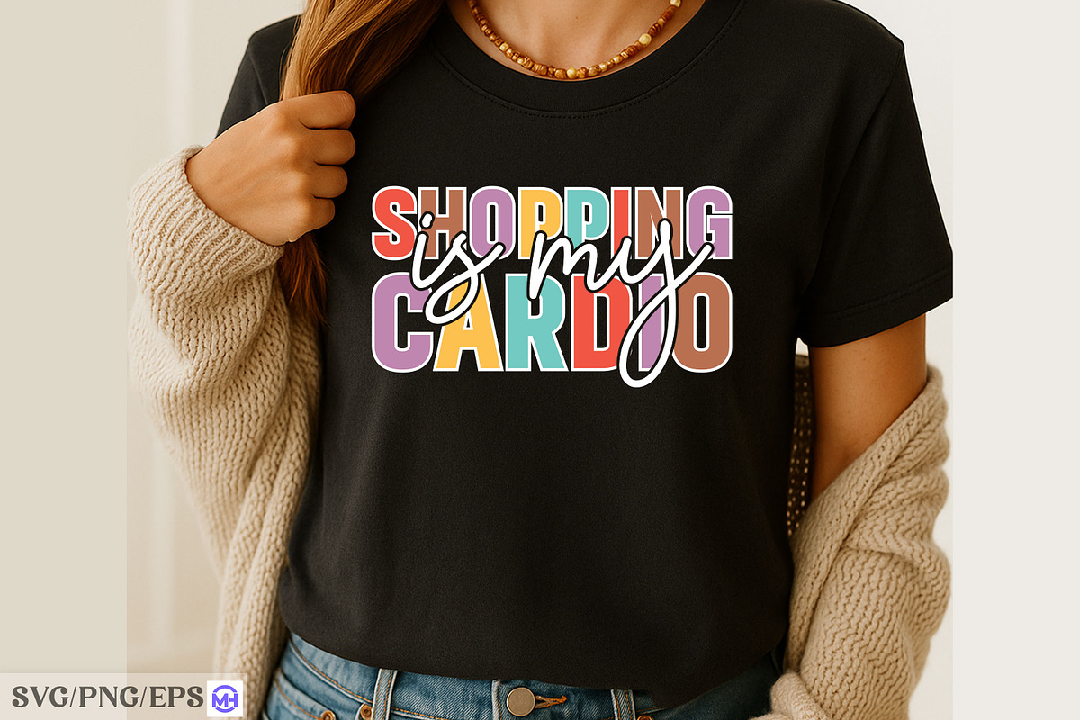 Shopping is My Cardio SVG PNG, a Graphic by mh_arif (Photo 3 of 3)
