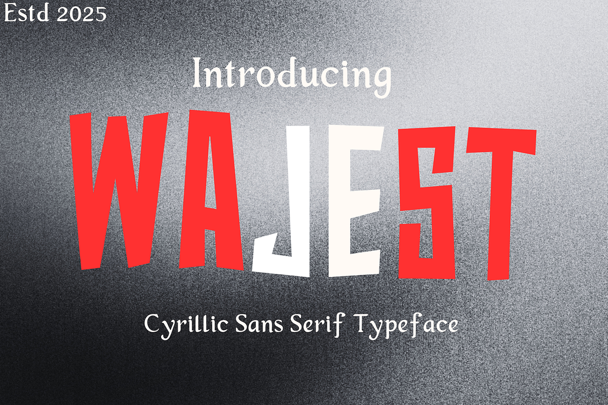 Wajest-Cyrillic Sans Serif, a Slab Serif Font by Aditastudios (Photo 1 of 6)