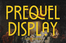 PREQUEL DISPLAY