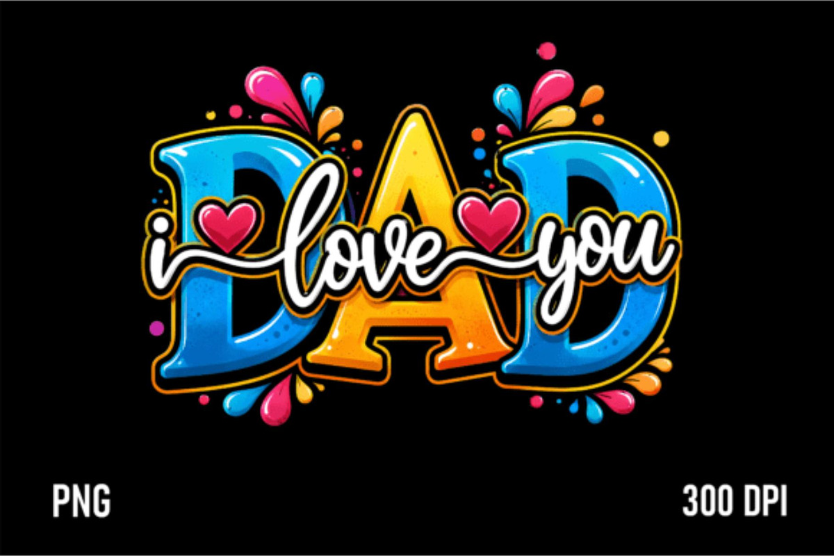 I Love You Dad | Father's Day PNG, an Object Graphic by Akrinity Digital (Photo 1 of 3)