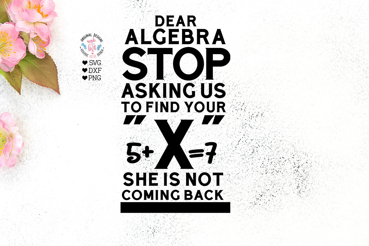 Dear Algebra Math Funny Cut File, an Education Illustration by Graphic ...