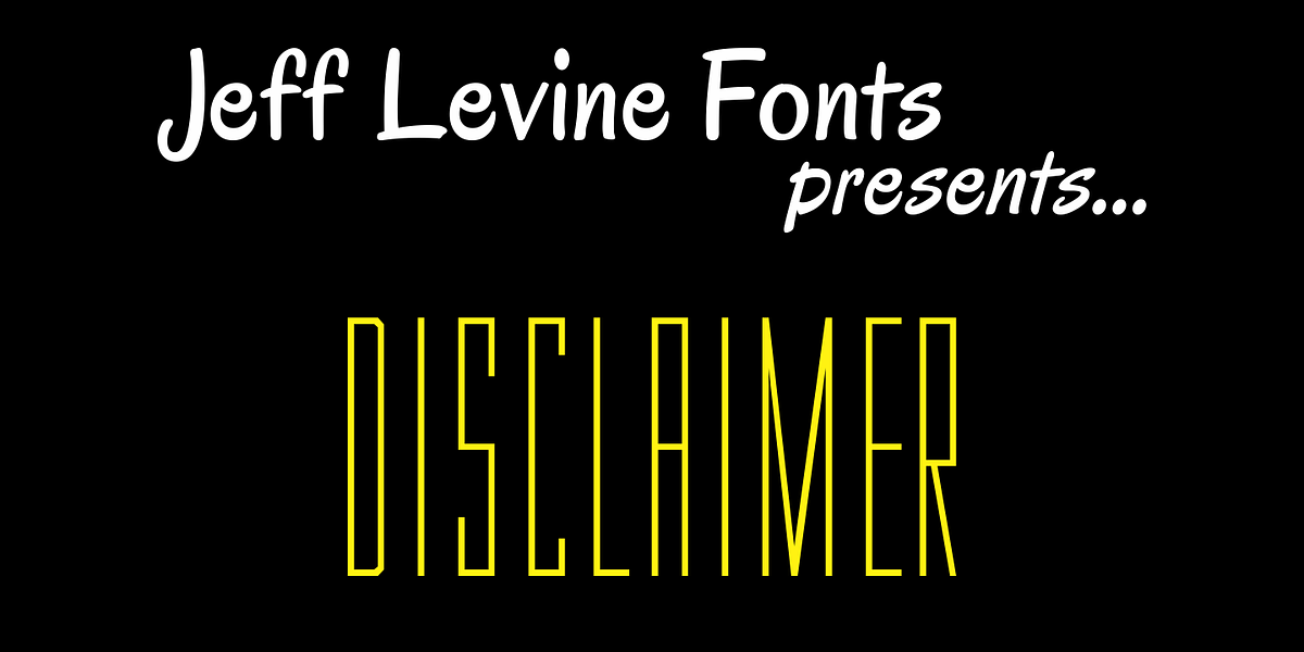 Disclaimer JNL, a Sans Serif Font by Jeff Levine Fonts