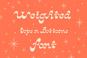 Weighted Tops 'N Bottoms Font