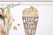 svg png, i love you a whole latte, an Object Graphic by Personal Epiphany (Thumbnail 1 of 2)