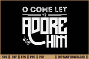 O Come Let Us Adore Him Holiday SVG, a Seasonal Illustration by Handy Arts Studio (Thumbnail 1 of 3)