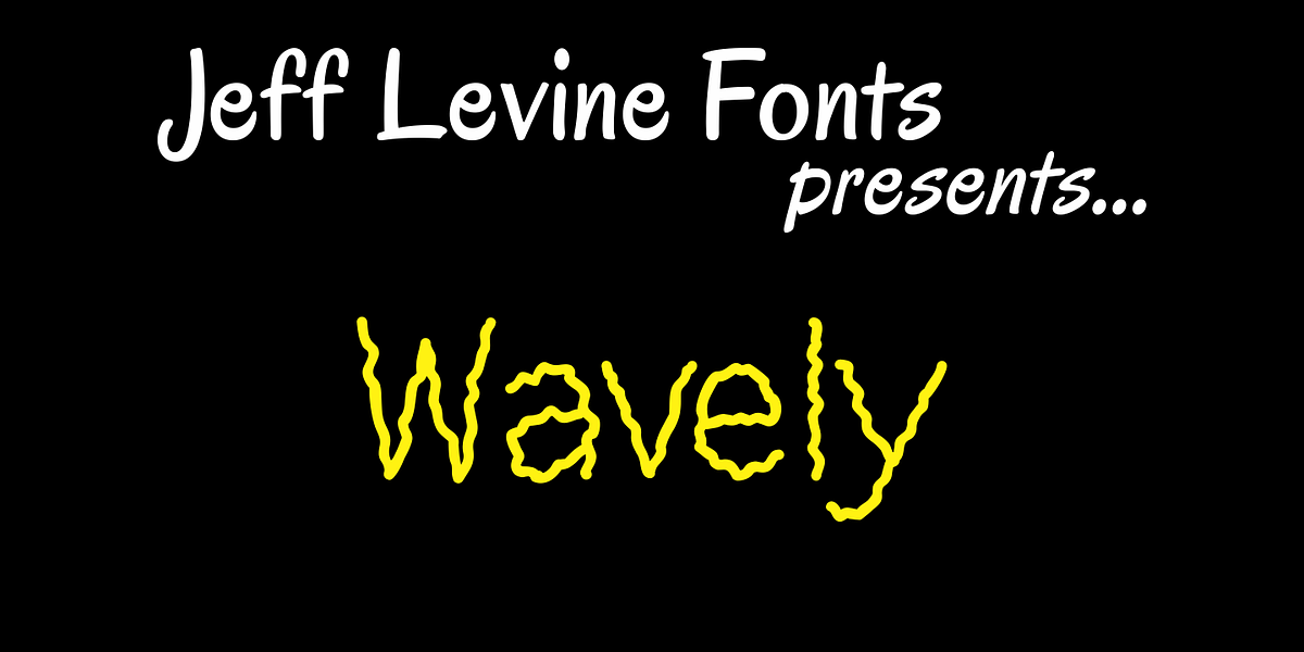 Wavely JNL, a Font by Jeff Levine Fonts