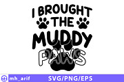 I Brought The Muddy Paws SVG, a Seasonal Illustration by mh_arif (Thumbnail 1 of 3)