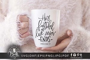 His Faithful Love Never Ends SVG DXF