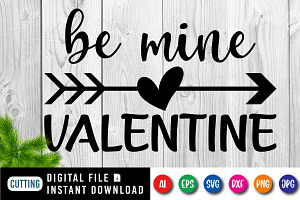 Be Mine Valentine Shirt SVG