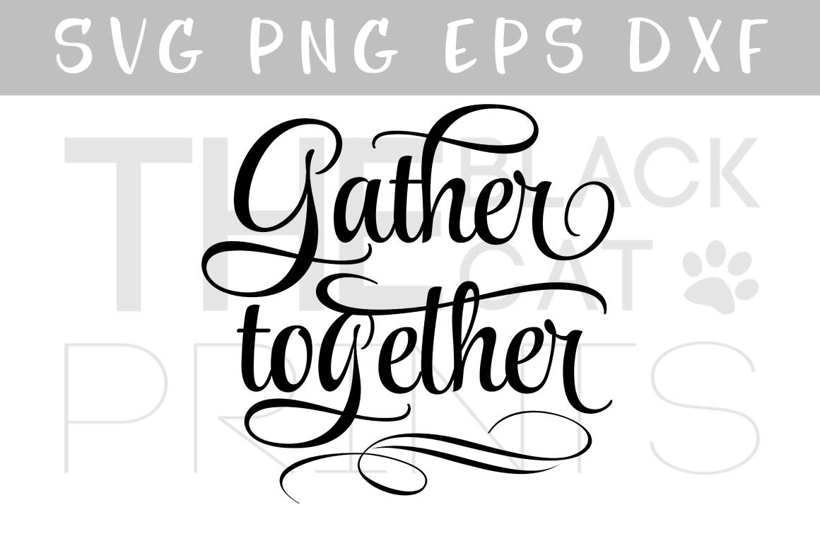 Gather together SVG, PNG, EPS, DXF, an Illustration by TheBlackCatPrints