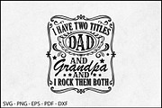 I Have Two Titles Dad & Grandpa SVG, an Object Graphic by BeeCraftR (Thumbnail 1 of 3)