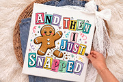 Gingerbread And Then I Just Snapped, an Object Graphic by Libby Wishes (Thumbnail 2 of 3)