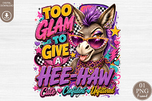 Too Glam To Give A Hee-Haw PNG, a Seasonal Illustration by Rose Art