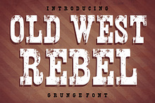 Old West Rebel - Grunge Vintage font