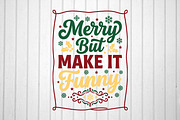 Merry But Make It Funny, an Object Graphic by T-shirt Pond (Thumbnail 2 of 3)