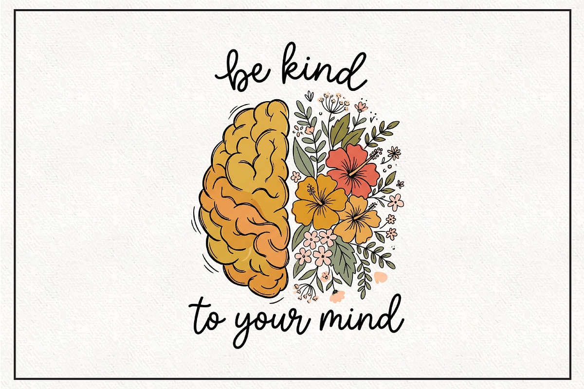 Be Kind To Your Mind PNG, a Work Illustration by CraftArtStudio (Photo 1 of 4)