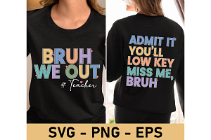 Bruh We Out Teacher SVG PNG, an Object Graphic by EllaMaiyaali