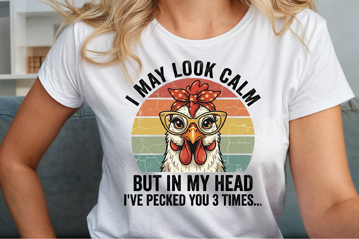 I May Look Calm Funny Chicken Shirt, a Work Illustration by Sublimation Artist (Photo 5 of 9)