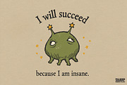 I Will Succeed Because I Am Insane, an Object Graphic by SharpMarketplace (Thumbnail 1 of 5)