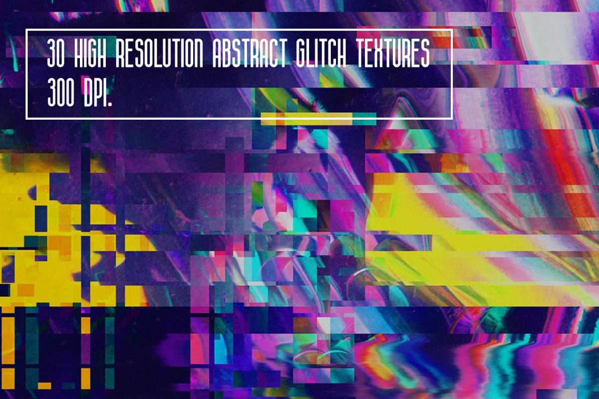 30 high resolution abstract glitch, a Texture Graphic by zaksheuskaya (Photo 2 of 5)