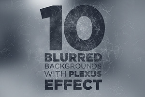 10 Blurry Backgrounds +Plexus Effect