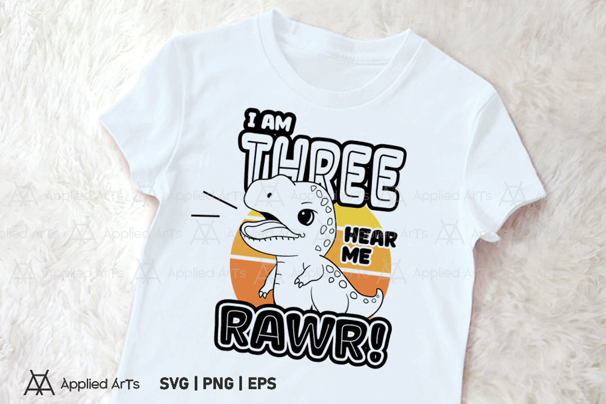 I Am Three Hear Me Rawr 3rd Birthday, an Object Graphic by Applied Arts (Photo 2 of 4)
