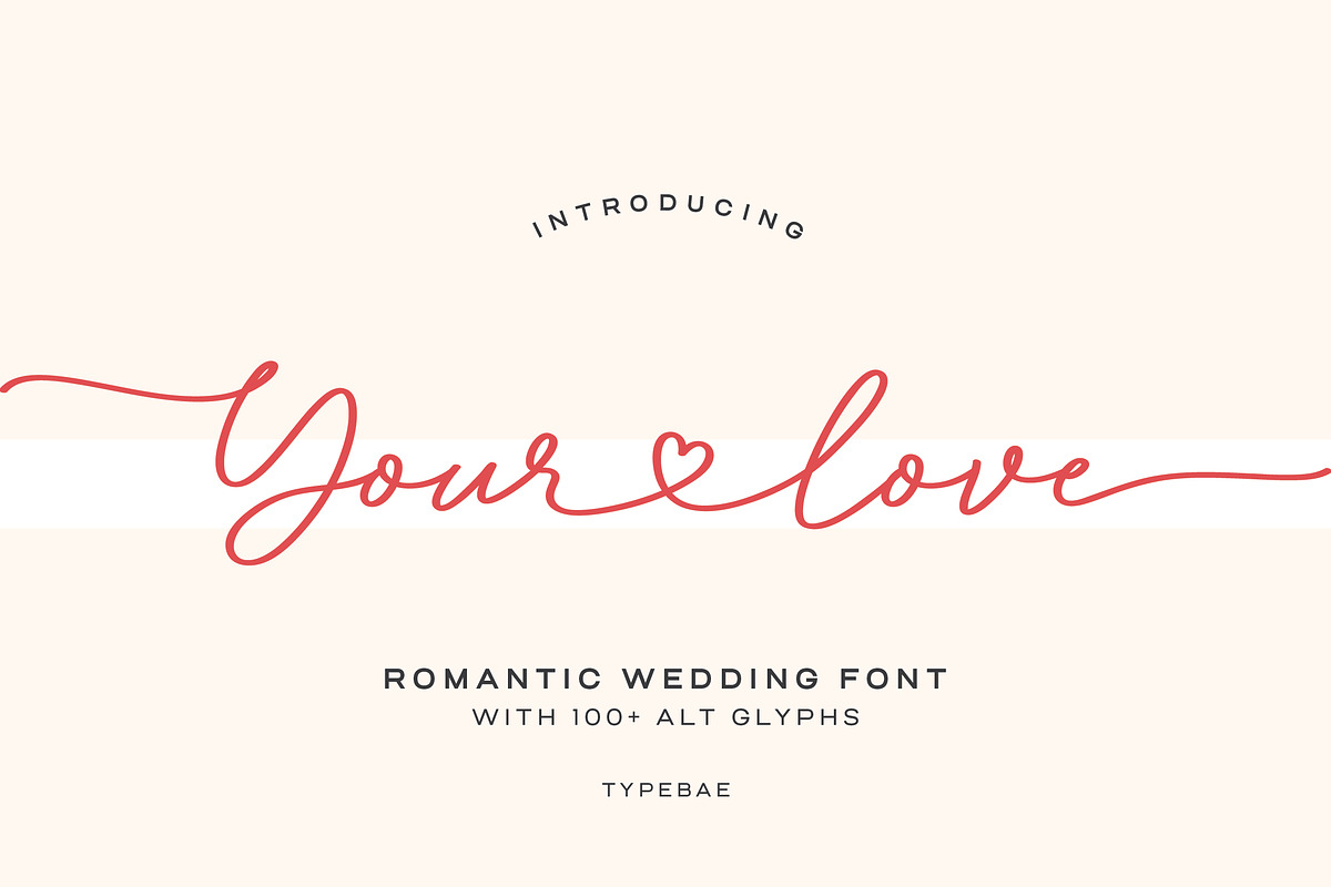 Your Love - Romantic Wedding Font, a Script Font by Typebae (Photo 1 of 8)