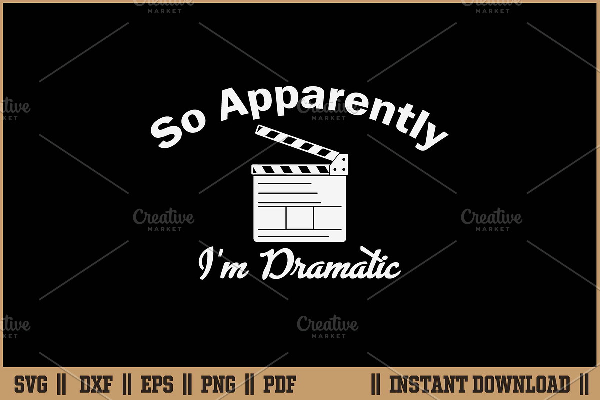 So Apparently I'm Dramatic Funny SVG, a Work Illustration by Handy Arts Studio (Photo 1 of 3)