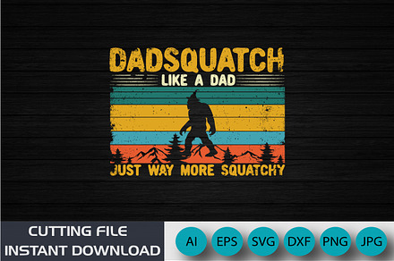 Dadsquatch like a dad just way more