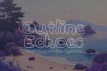 Outline Echoes - Outline Typeface