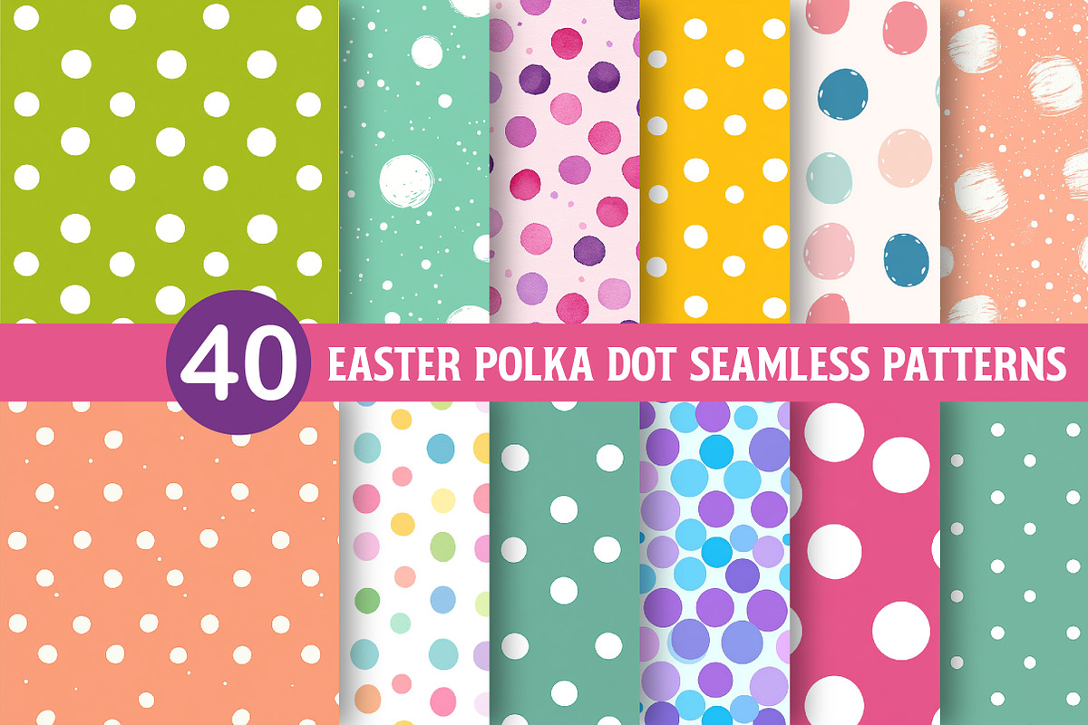 Easter Polka Dot Seamless Patterns, an Illustration by Dream Creation (Photo 1 of 7)