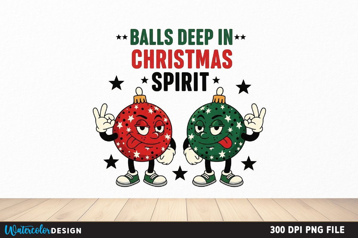 Balls Deep in Christmas Spirit png, an Illustration by Watercolor design (Photo 3 of 6)