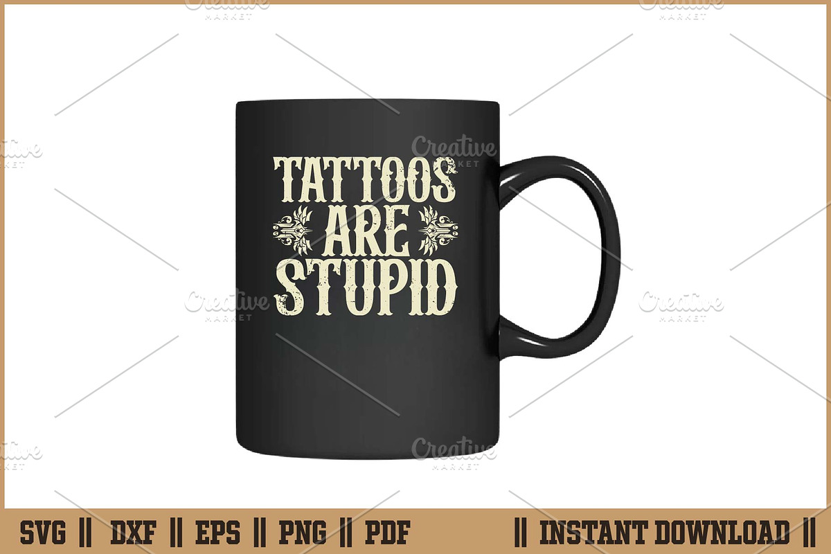 Funny Tattoos Are Stupid Quote SVG, a Work Illustration by Handy Arts Studio (Photo 3 of 3)