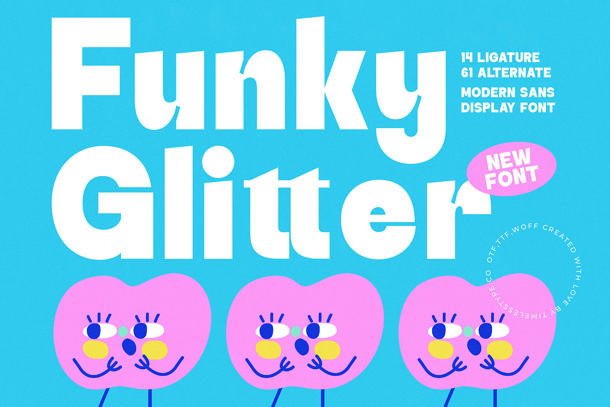 Funky Glitter Modern Sans Font, a Sans Serif Font by timelesstype.co (Photo 1 of 20)