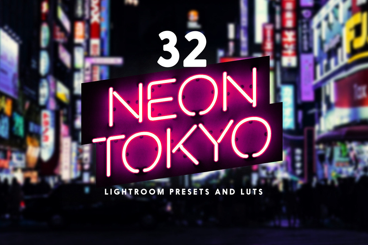 32 Neon Tokyo LR Presets and LUTs