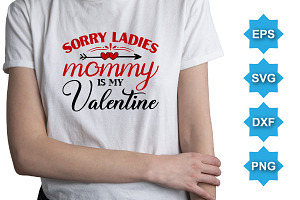 Sorry Ladies Mommy Is My Valentine