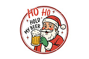 Funny Christmas Santa Ho Ho Hold My, an Illustration by Designking (Thumbnail 1 of 6)