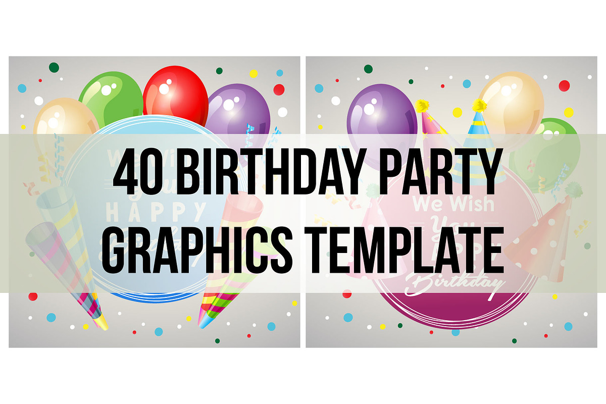 40 graphic birthday party templates, a Graphic by Propylparaben (Photo 1 of 21)