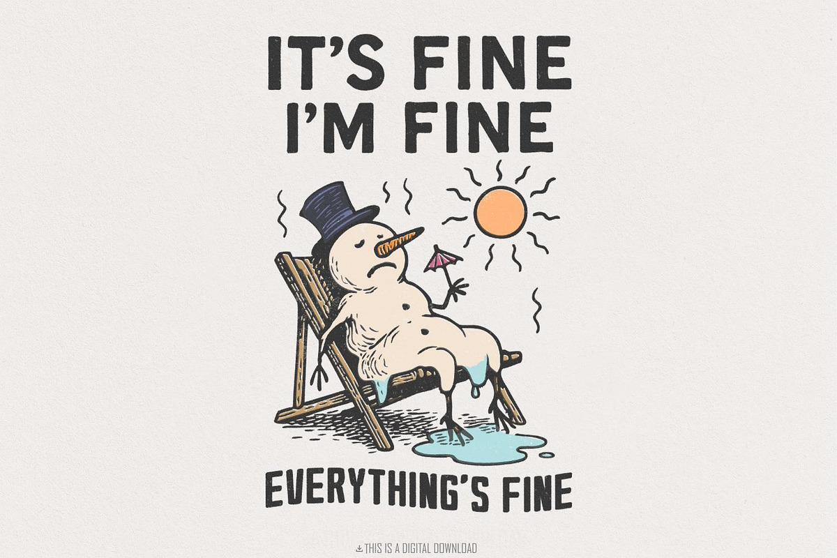 Its Fine Im Fine Everythings, an Illustration by SharpMarketplace (Photo 1 of 9)