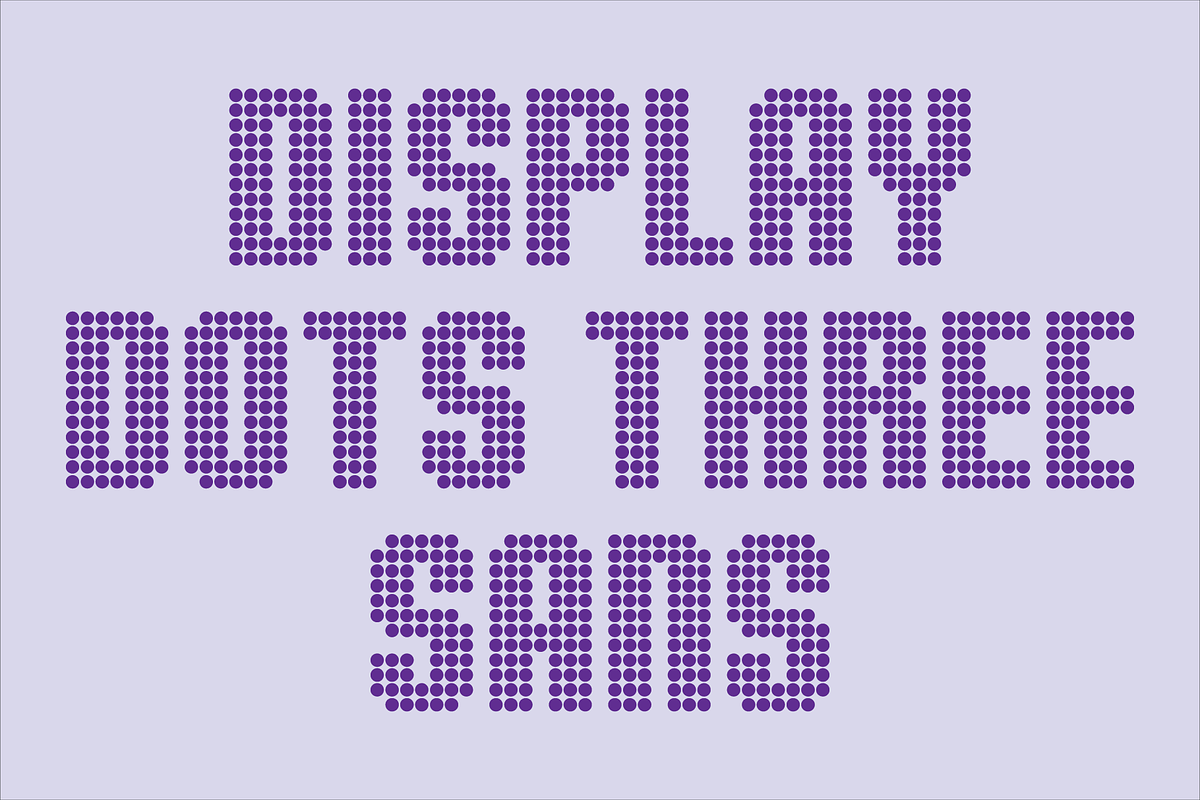 Display Dots Three Sans Font, a Font by GG Design (Photo 1 of 6)