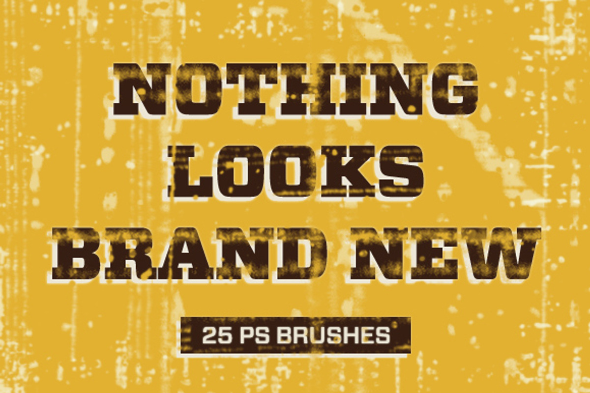 Nothing looks brand new