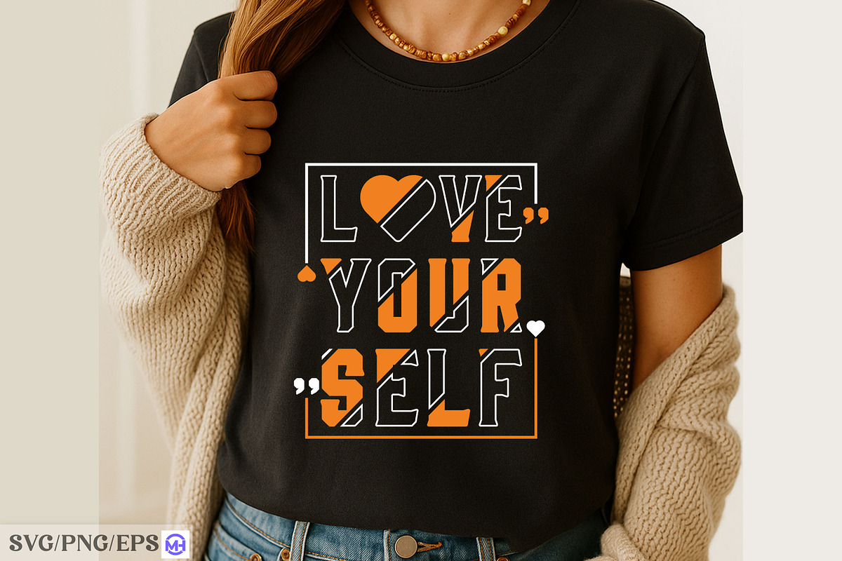 Love Yourself T-Shirt Design SVG, a Seasonal Illustration by mh_arif (Photo 2 of 3)